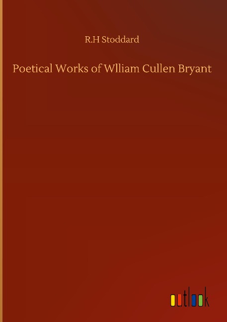 Poetical Works of Wlliam Cullen Bryant
