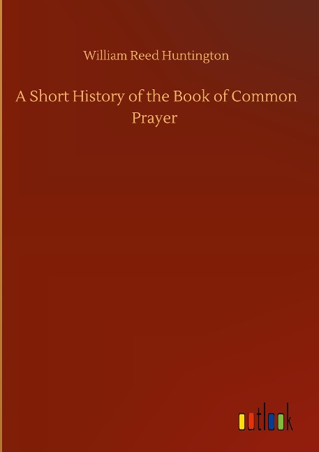 A Short History of the Book of Common Prayer