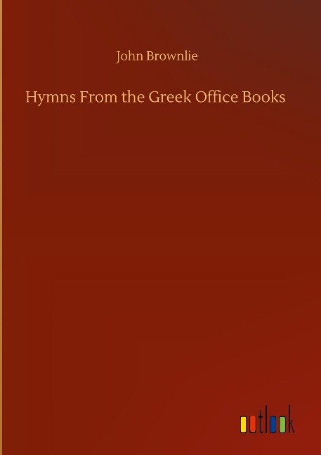 Hymns From the Greek Office Books
