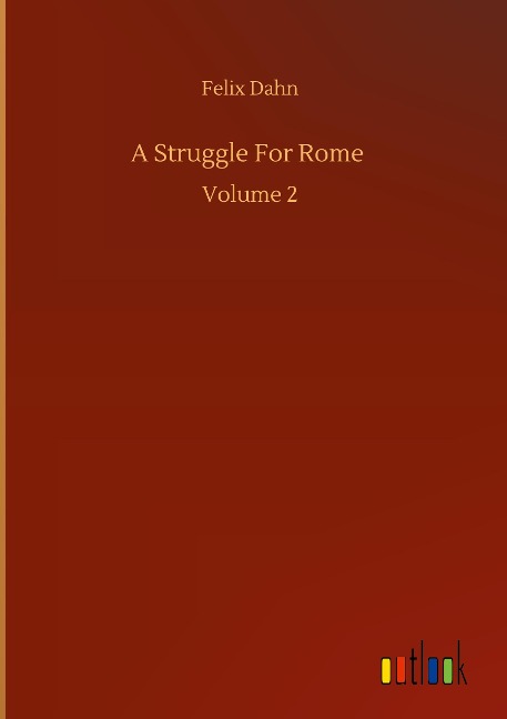 A Struggle For Rome: Volume 2