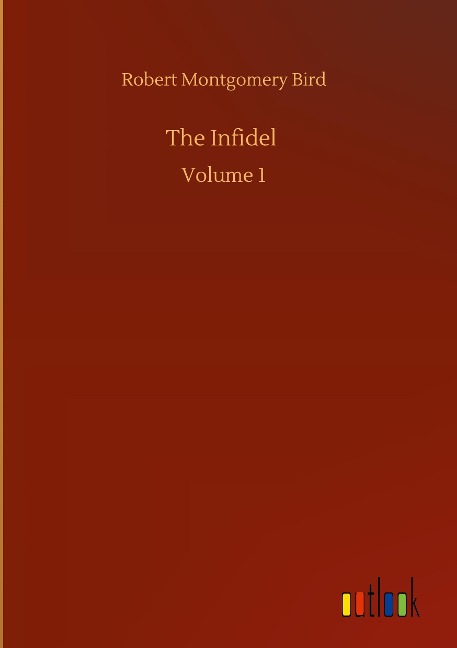 The Infidel: Volume 1