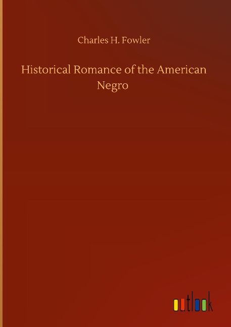 Historical Romance of the American Negro