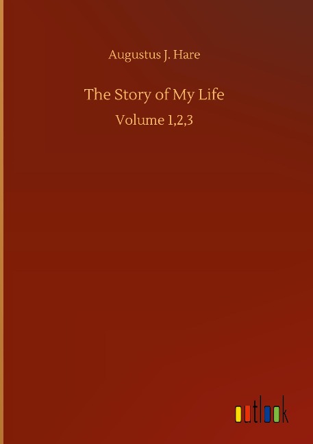 The Story of My Life: Volume 1,2,3