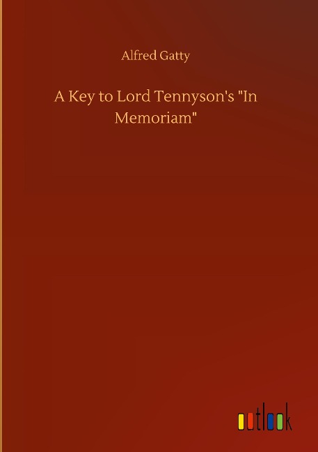 A Key to Lord Tennysons In Memoriam