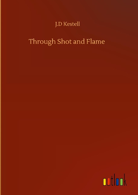 Through Shot and Flame