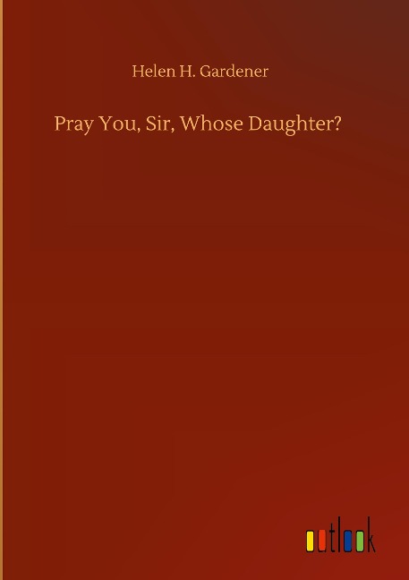 Pray You, Sir, Whose Daughter?