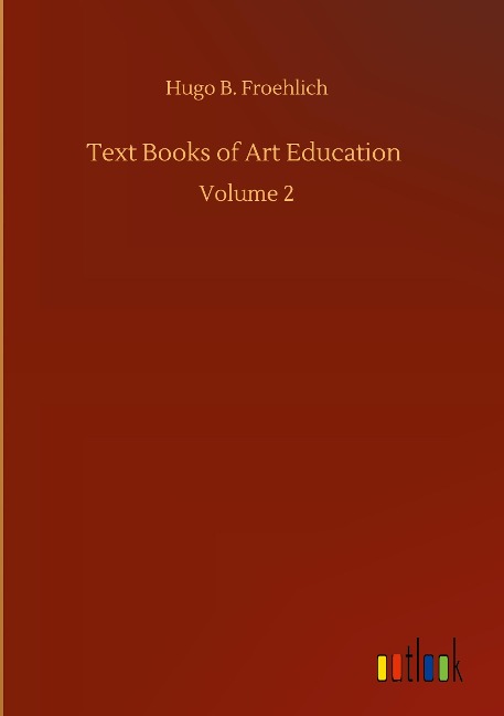 Text Books of Art Education: Volume 2