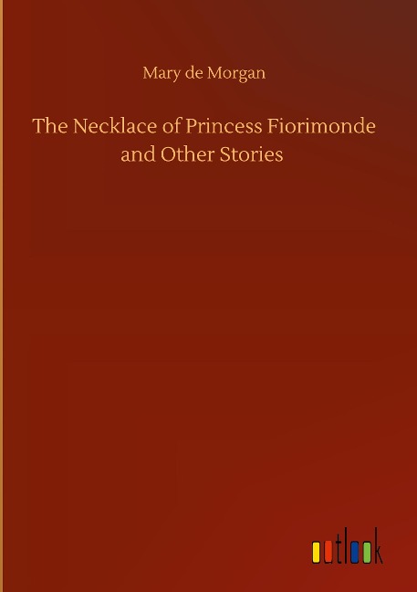 The Necklace of Princess Fiorimonde and Other Stories