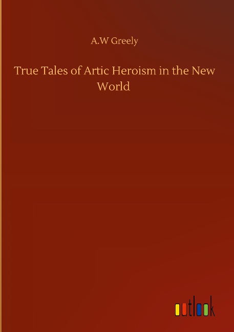 True Tales of Artic Heroism in the New World