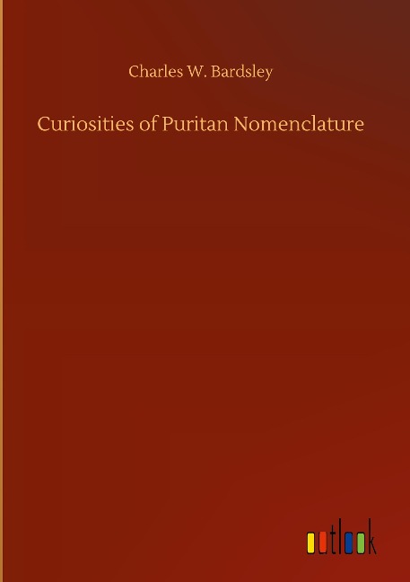 Curiosities of Puritan Nomenclature