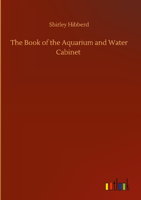 The Book of the Aquarium and Water Cabinet