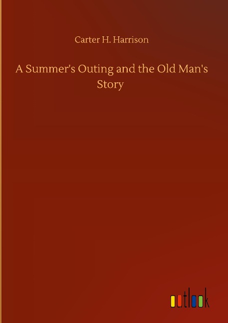 A Summers Outing and the Old Mans Story
