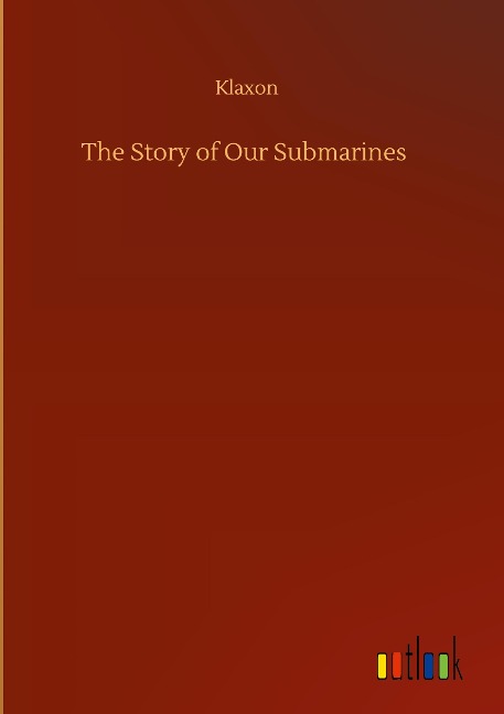 The Story of Our Submarines