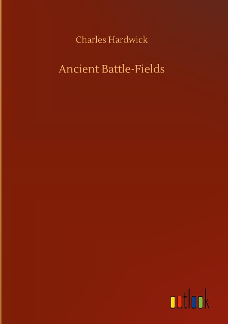 Ancient Battle-Fields