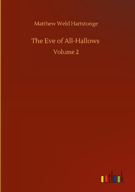 The Eve of All-Hallows: Volume 2