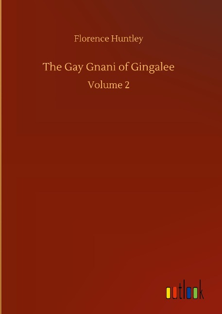 The Gay Gnani of Gingalee: Volume 2