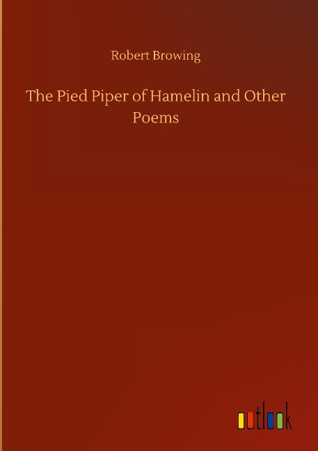 The Pied Piper of Hamelin and Other Poems
