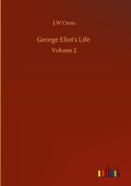 George Eliots Life: Volume 2