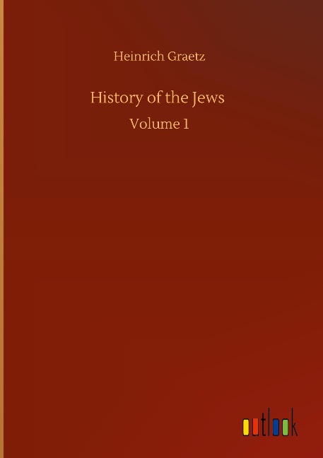 History of the Jews: Volume 1