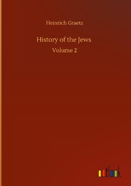History of the Jews: Volume 2