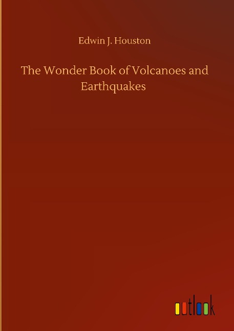 The Wonder Book of Volcanoes and Earthquakes