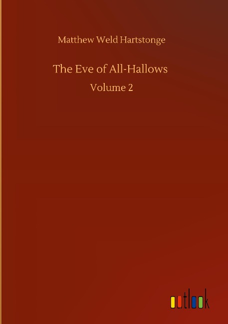 The Eve of All-Hallows: Volume 2