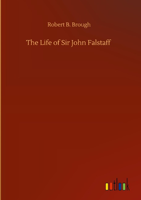The Life of Sir John Falstaff