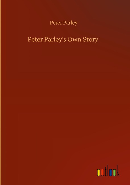 Peter Parleys Own Story
