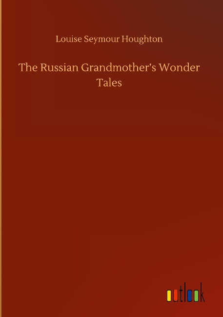 The Russian Grandmothers Wonder Tales