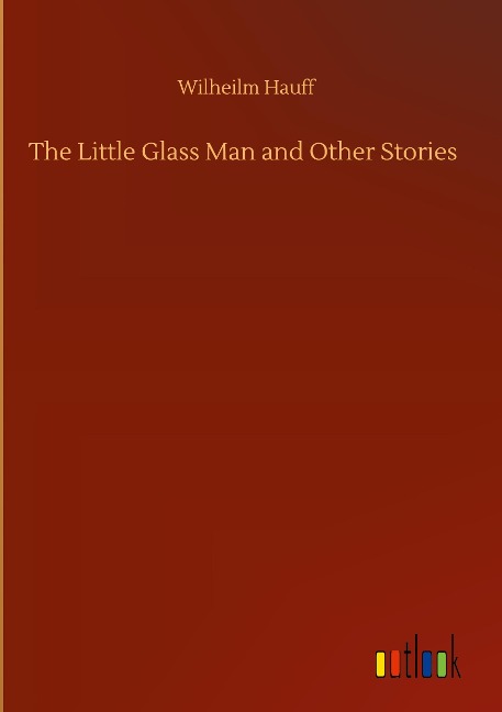 The Little Glass Man and Other Stories