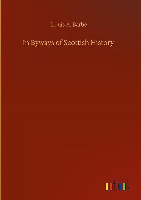 In Byways of Scottish History
