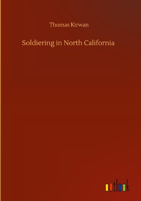 Soldiering in North California