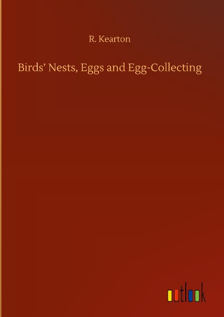 Birds Nests, Eggs and Egg-Collecting