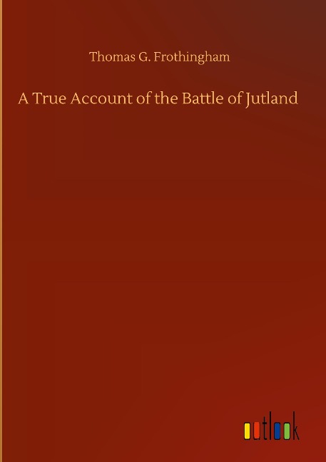 A True Account of the Battle of Jutland