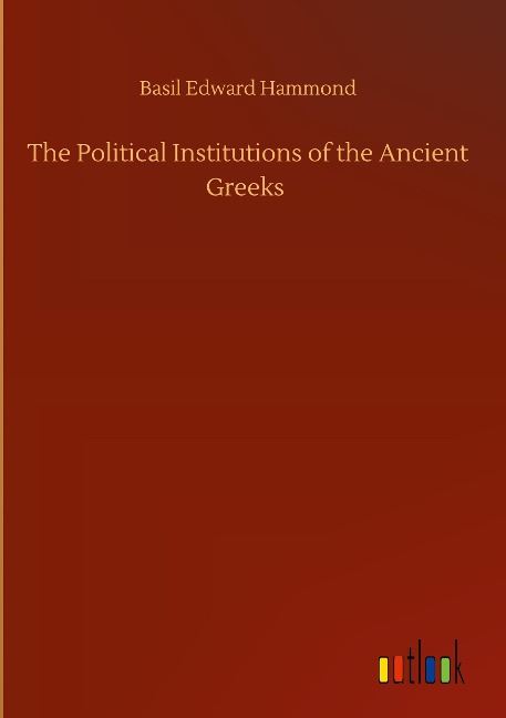 The Political Institutions of the Ancient Greeks