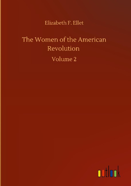 The Women of the American Revolution: Volume 2