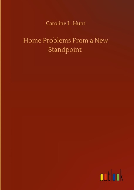 Home Problems From a New Standpoint