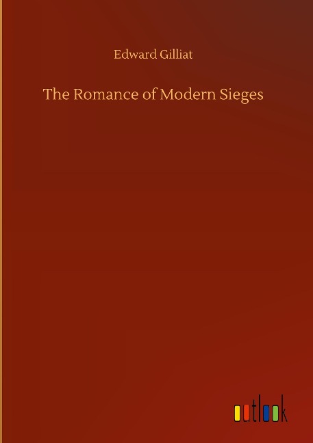 The Romance of Modern Sieges