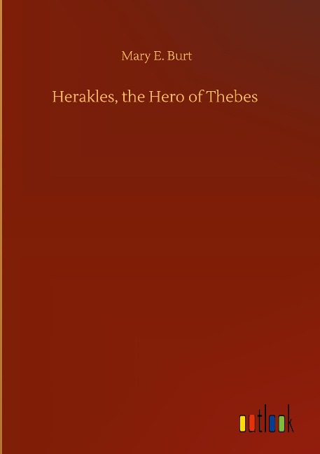 Herakles, the Hero of Thebes