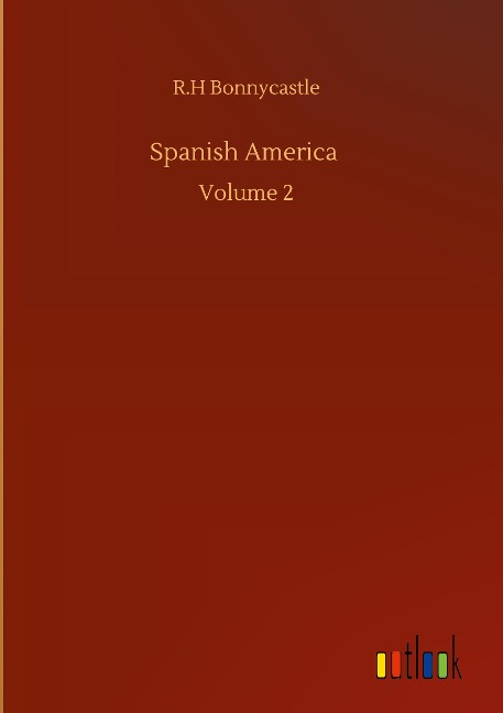 Spanish America: Volume 2