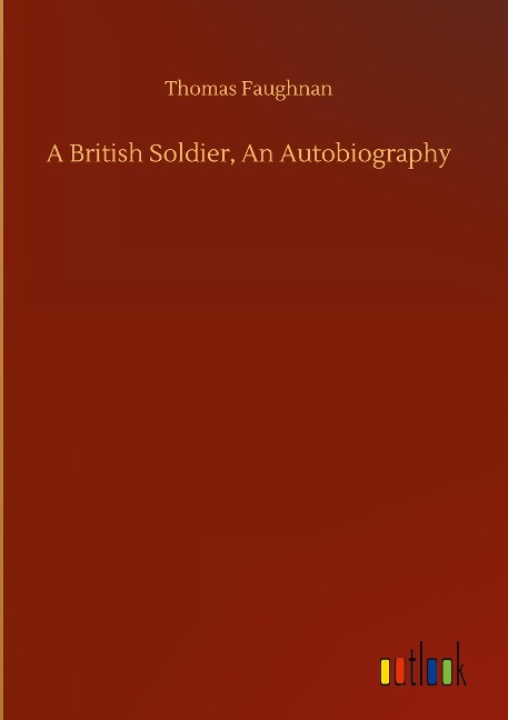 A British Soldier, An Autobiography