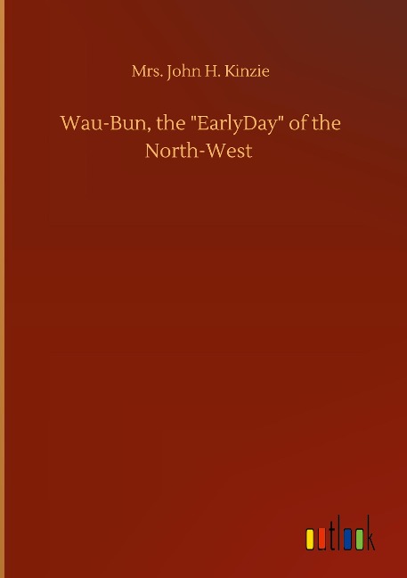 Wau-Bun, the EarlyDay of the North-West