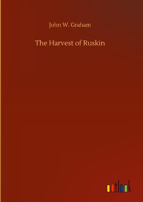 The Harvest of Ruskin