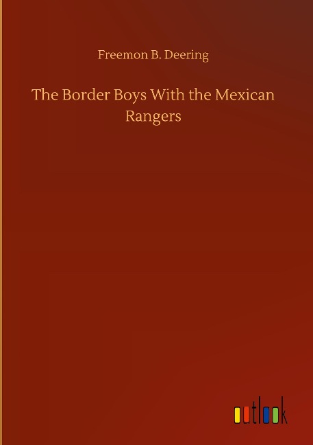 The Border Boys With the Mexican Rangers
