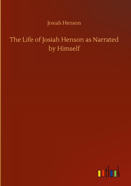 The Life of Josiah Henson as Narrated by Himself