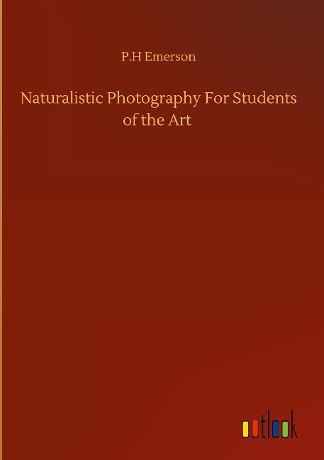 Naturalistic Photography For Students of the Art