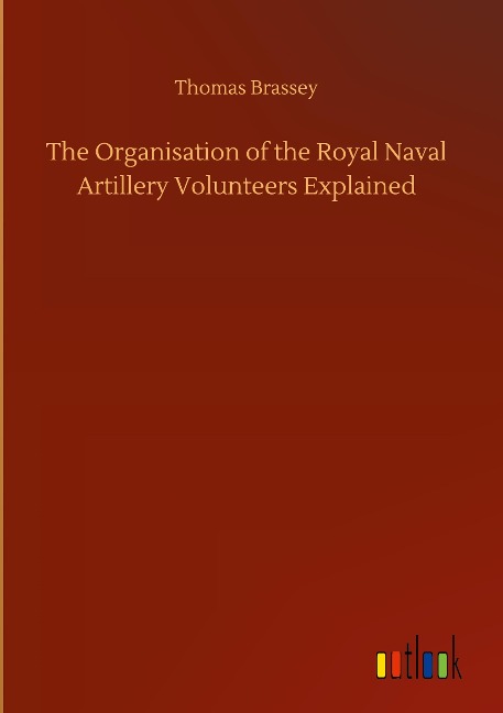 The Organisation of the Royal Naval Artillery Volunteers Explained