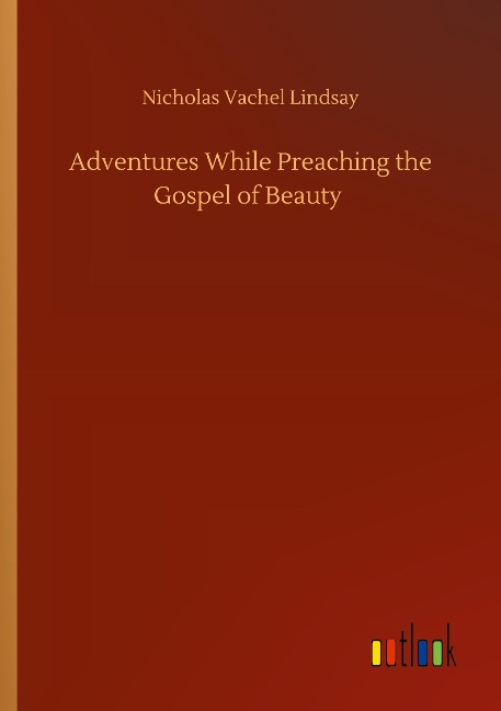 Adventures While Preaching the Gospel of Beauty