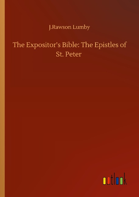 The Expositors Bible: The Epistles of St. Peter