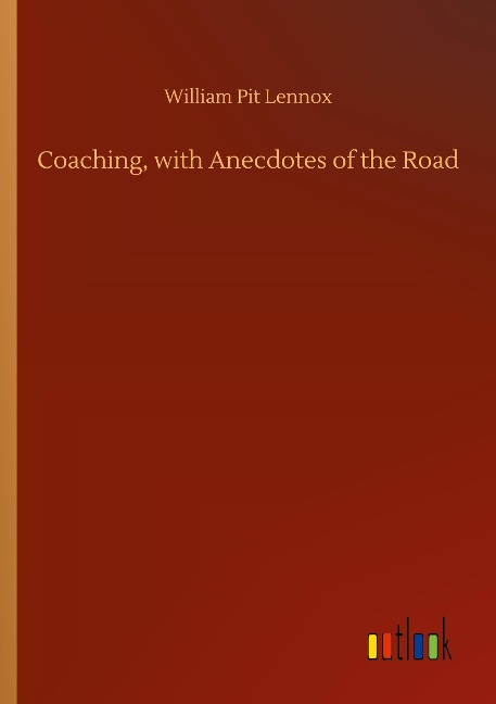 Coaching, with Anecdotes of the Road